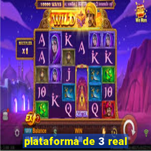 plataforma de 3 real